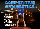 Is Competitive Gymnastics Right For My Family?